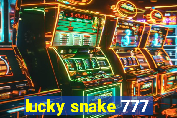 lucky snake 777