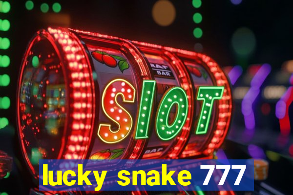 lucky snake 777