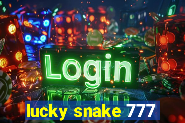 lucky snake 777