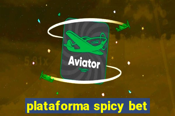 plataforma spicy bet