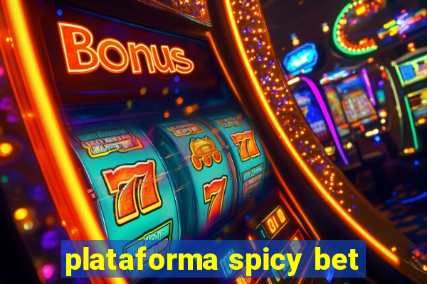 plataforma spicy bet