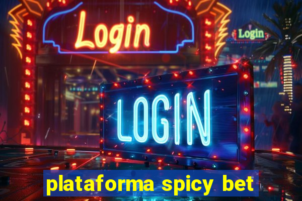 plataforma spicy bet