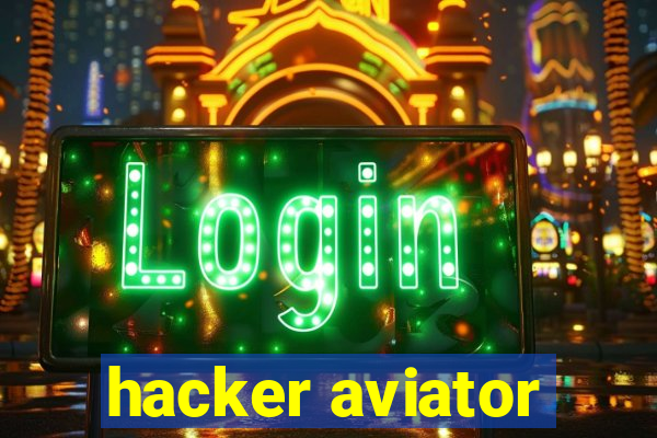 hacker aviator