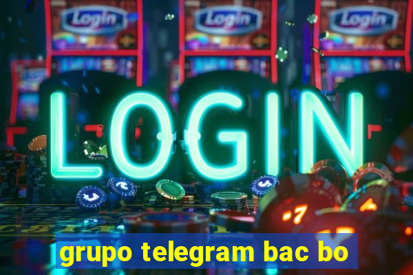 grupo telegram bac bo