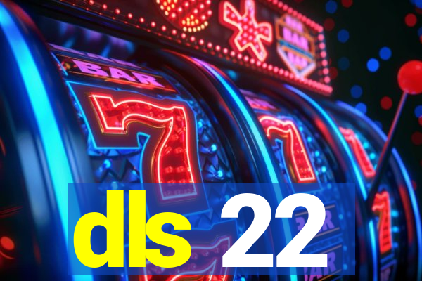 dls 22