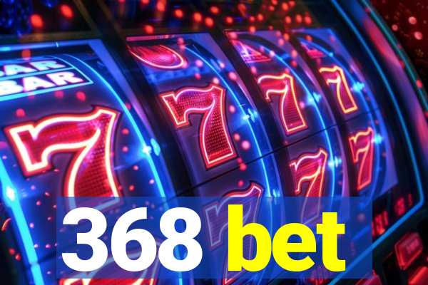 368 bet