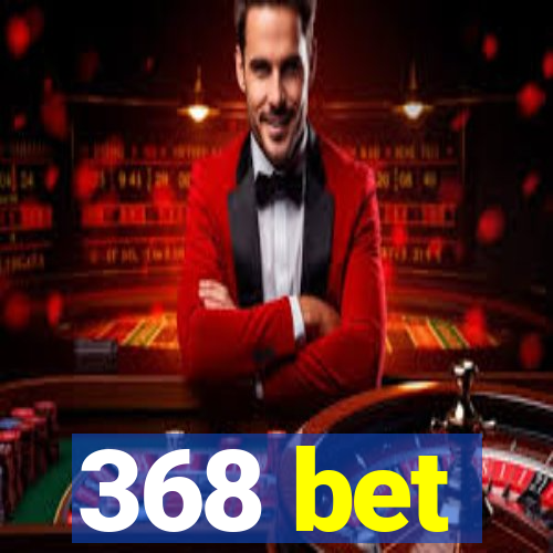 368 bet