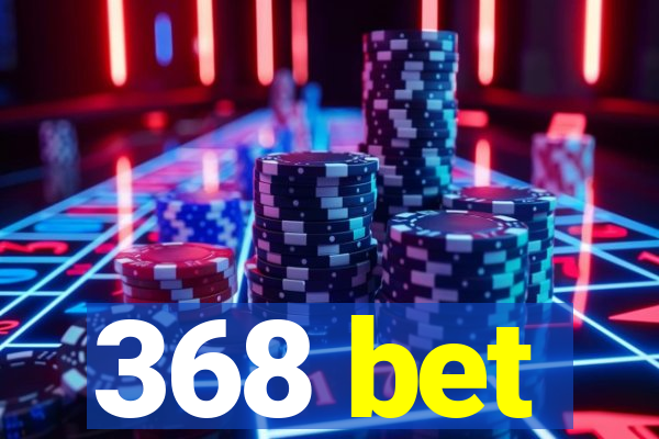 368 bet