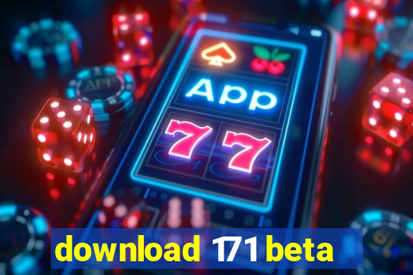 download 171 beta