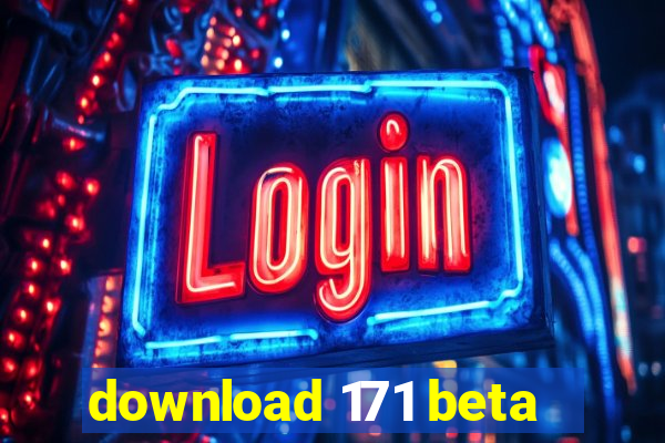 download 171 beta