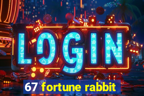 67 fortune rabbit