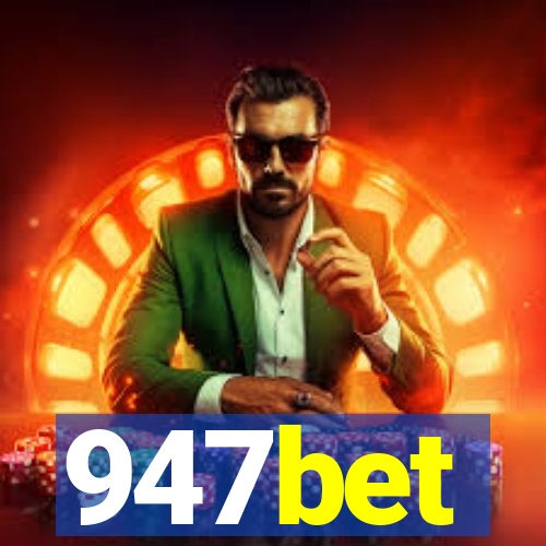 947bet