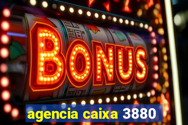 agencia caixa 3880