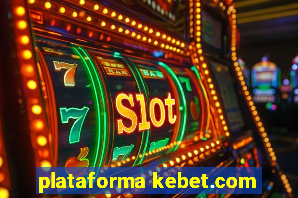 plataforma kebet.com