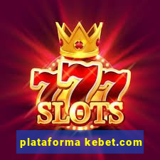 plataforma kebet.com