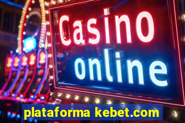 plataforma kebet.com