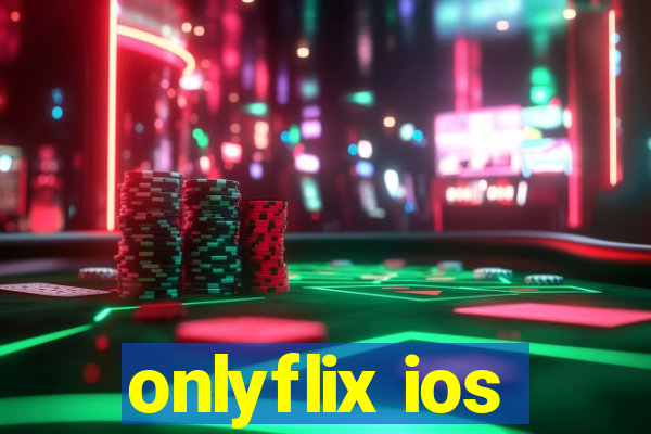 onlyflix ios