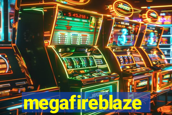 megafireblaze