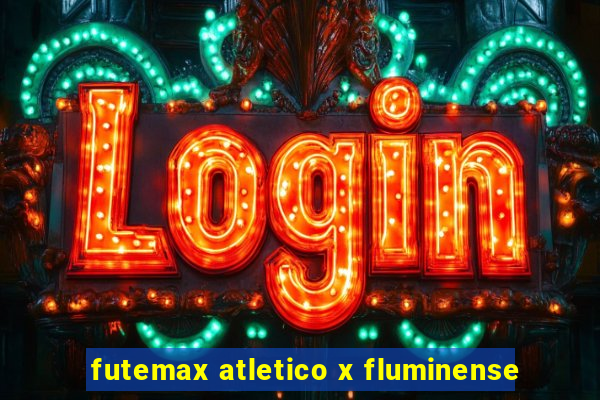 futemax atletico x fluminense