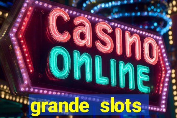 grande slots jackpot louco