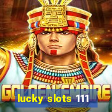 lucky slots 111