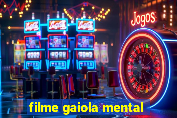 filme gaiola mental