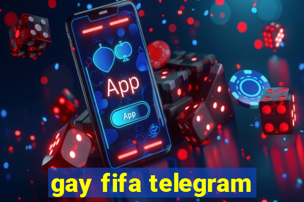 gay fifa telegram