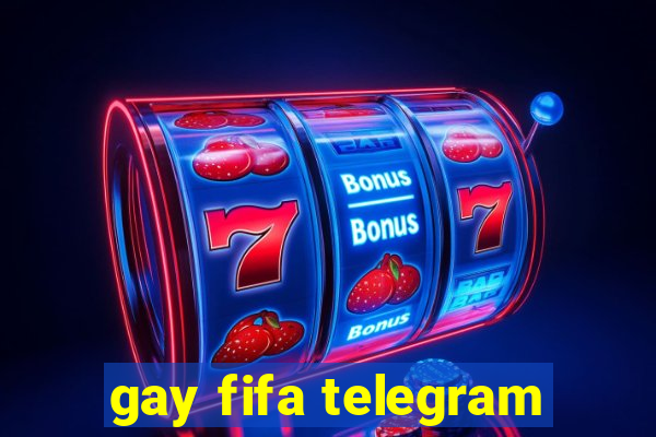 gay fifa telegram