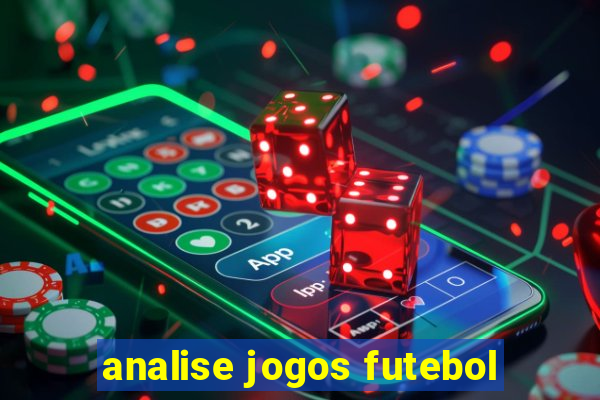 analise jogos futebol