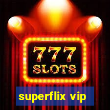 superflix vip