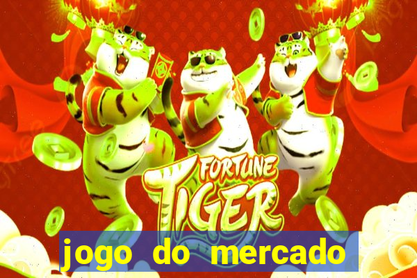 jogo do mercado com dinheiro infinito