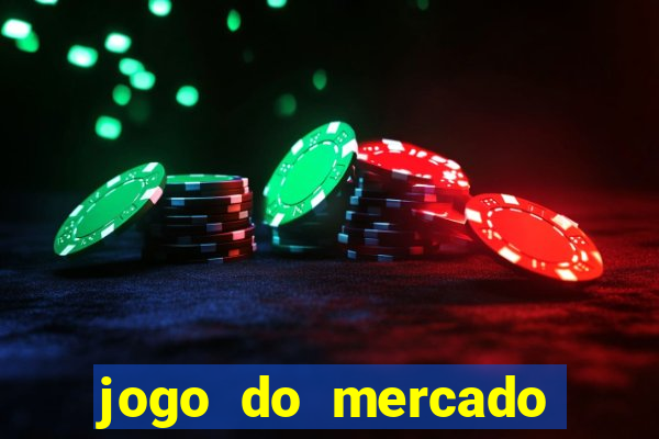 jogo do mercado com dinheiro infinito