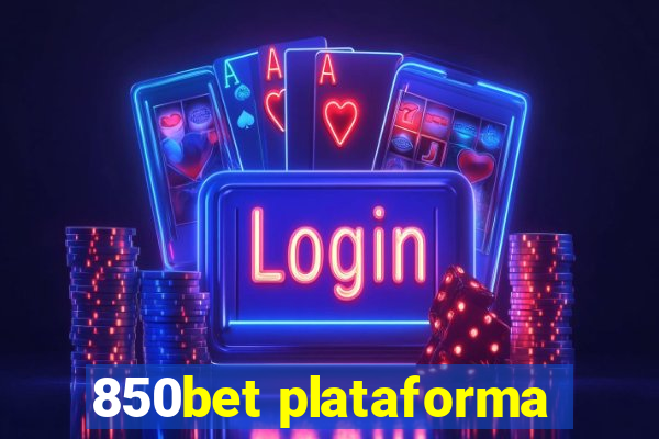 850bet plataforma