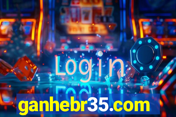 ganhebr35.com