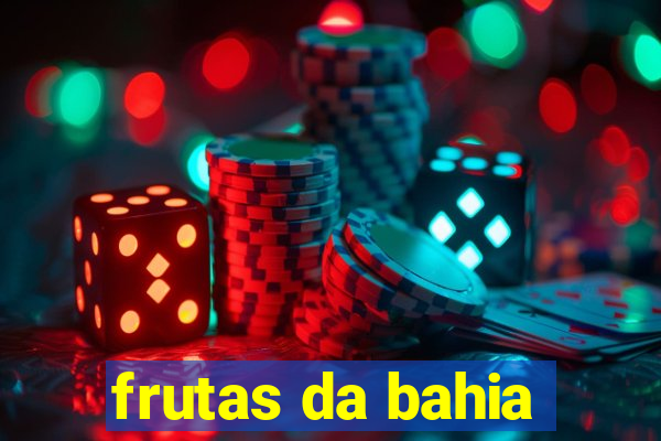 frutas da bahia