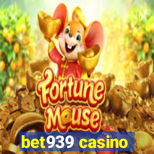 bet939 casino