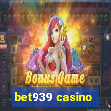 bet939 casino