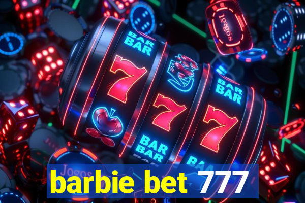 barbie bet 777