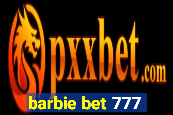 barbie bet 777