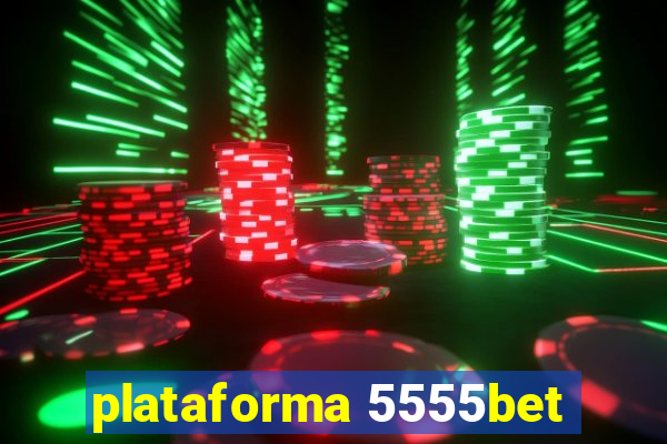 plataforma 5555bet