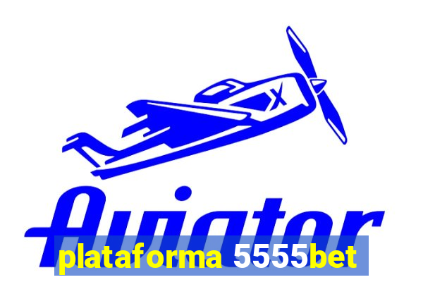 plataforma 5555bet