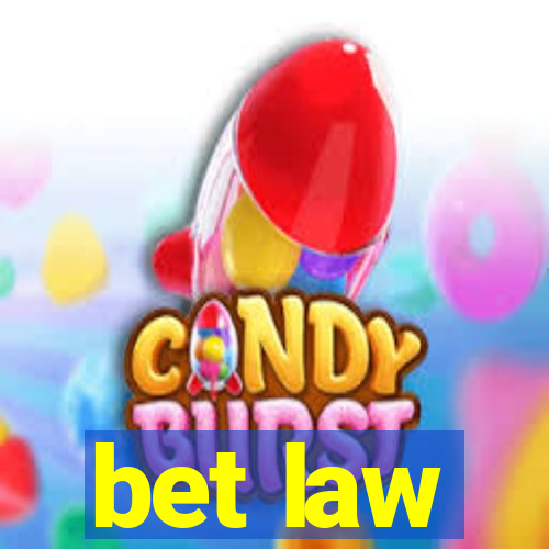 bet law