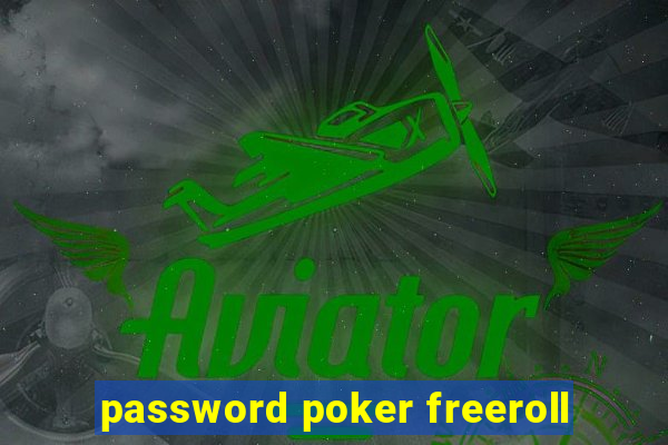 password poker freeroll