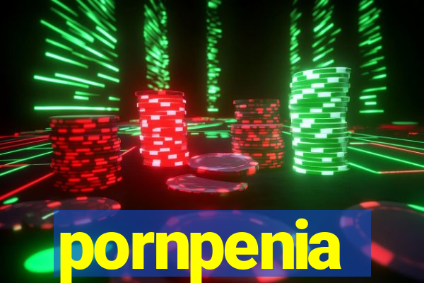 pornpenia