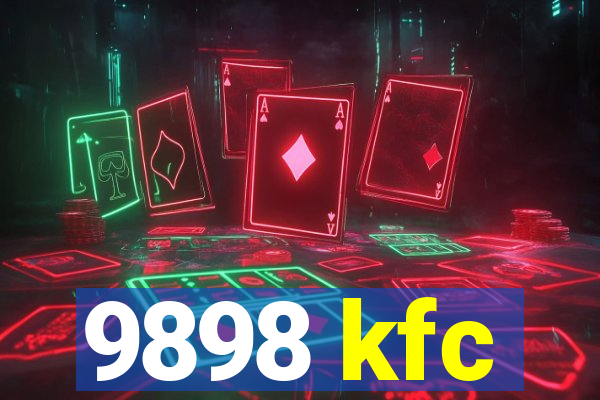 9898 kfc