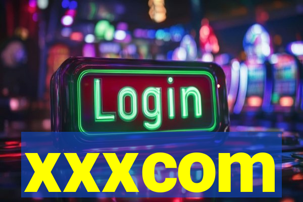 xxxcom