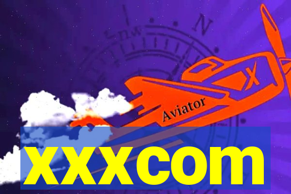 xxxcom