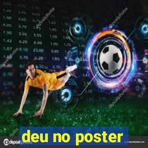 deu no poster