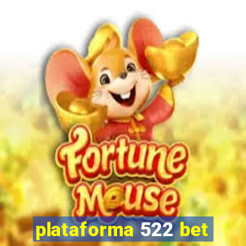 plataforma 522 bet