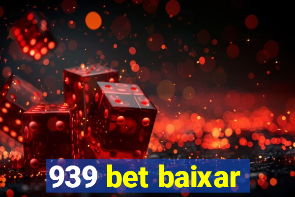 939 bet baixar